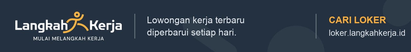 Lowongan kerja terbaru di loker.langkahkerja.id